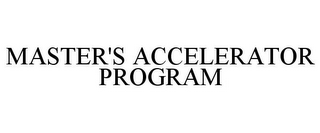 MASTER'S ACCELERATOR PROGRAM