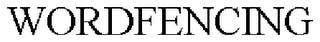 WORDFENCING