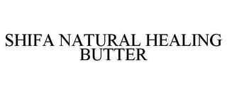 SHIFA NATURAL HEALING BUTTER