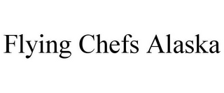 FLYING CHEFS ALASKA