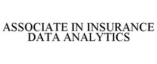 ASSOCIATE IN INSURANCE DATA ANALYTICS