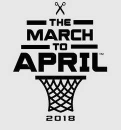 THE MARCH TO APRIL 2018