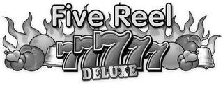 FIVE REEL DELUXE 77777