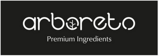 ARBORETO PREMIUM INGREDIENTS