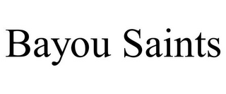 BAYOU SAINTS