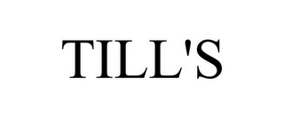 TILL'S