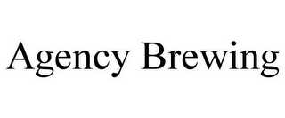 AGENCY BREWING