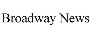 BROADWAY NEWS