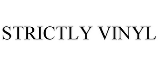 STRICTLY VINYL