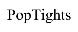 POPTIGHTS