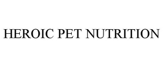 HEROIC PET NUTRITION