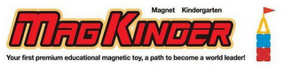 MAGNET KINDERGARTEN MAG KINDER YOUR FIRST PREMIUM EDUCATIONAL MAGNETIC TOY, A PATH TO BECOME A WORLD LEADER!