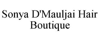 SONYA D'MAULJAI HAIR BOUTIQUE