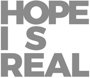 HOPE IS REAL