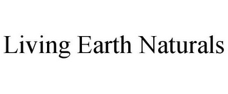 LIVING EARTH NATURALS