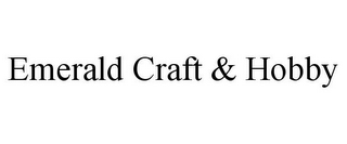 EMERALD CRAFT & HOBBY