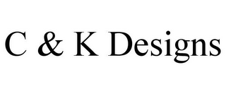 C & K DESIGNS