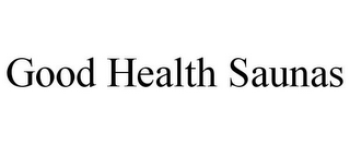 GOOD HEALTH SAUNAS