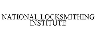 NATIONAL LOCKSMITHING INSTITUTE