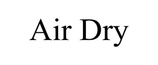 AIR DRY