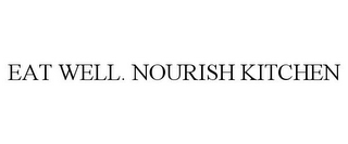 EAT WELL. NOURISH KITCHEN