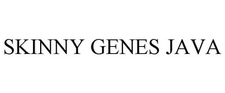 SKINNY GENES JAVA