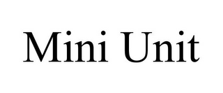 MINI UNIT