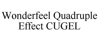 WONDERFEEL QUADRUPLE EFFECT CUGEL