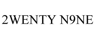 2WENTY N9NE