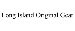 LONG ISLAND ORIGINAL GEAR