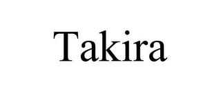 TAKIRA