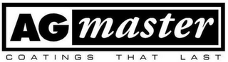 AG MASTER COATINGS THAT LAST