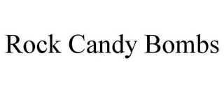 ROCK CANDY BOMBS