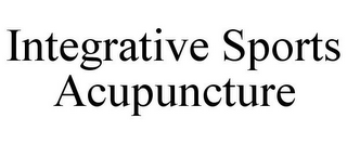 INTEGRATIVE SPORTS ACUPUNCTURE