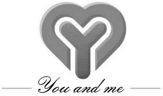 MY YOU AND ME