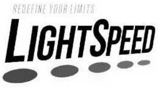 REDEFINE YOUR LIMITS LIGHTSPEED