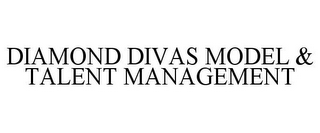 DIAMOND DIVAS MODEL & TALENT MANAGEMENT