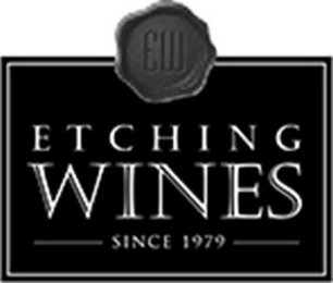 EW ETCHING WINES SINCE 1979