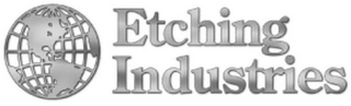 ETCHING INDUSTRIES