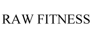 RAW FITNESS