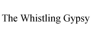 THE WHISTLING GYPSY