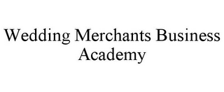 WEDDING MERCHANTS BUSINESS ACADEMY