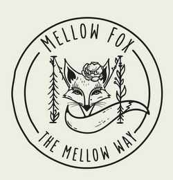 MELLOW FOX THE MELLOW WAY