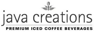 JAVA CREATIONS PREMIUM ICED COFFEE BEVERAGES