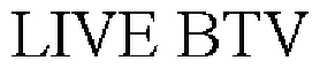 LIVE BTV