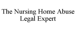 THE NURSING HOME ABUSE LEGAL EXPERT