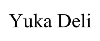 YUKA DELI