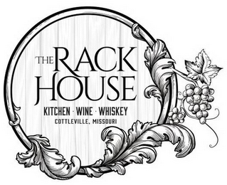 THE RACK HOUSE KITCHEN · WINE · WHISKEYCOTTLEVILLE, MISSOURI