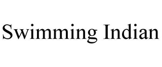 SWIMMING INDIAN