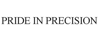 PRIDE IN PRECISION